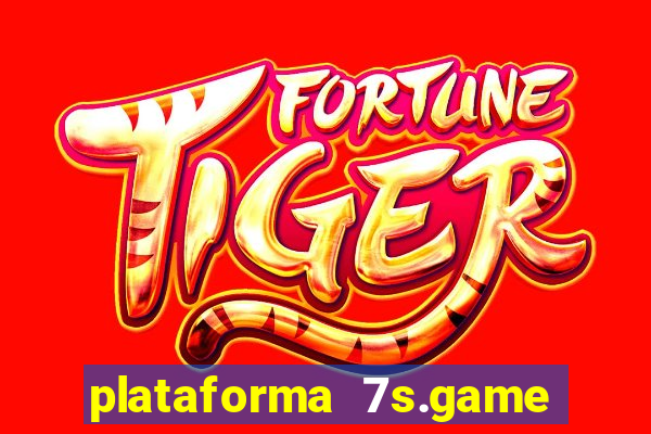plataforma 7s.game paga mesmo